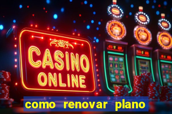 como renovar plano tim beta antes do vencimento